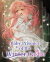 Baby Prisoner of the Winter Castle (Novel) Novel