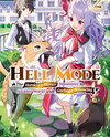 Hellmode ~A Hardcore Gamer Becomes Peerless in Another World with Retro Game Settings~ Web Novel (JP)