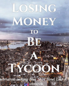 Losing Money to Be a Tycoon Web Novel (CN)