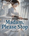 Madam, Please Stop Web Novel (CN)