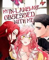 My In-Laws Are Obsessed With Me Manhwa