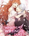 What's Wrong With You, Duke? Manhwa