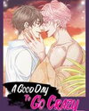 A Good Day to Go Crazy Manhwa