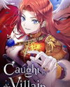 Caught by the Villain Manhwa