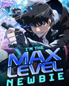 I'm the Max-Level Newbie Manhwa