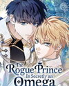 The Rogue Prince Is Secretly an Omega Manhwa