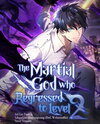The Martial God Who Regressed Back to Level 2 Manhwa