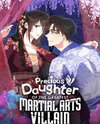 Precious Daughter of the Greatest Martial Arts Villain Manhwa