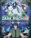 Dark Machine the Animation