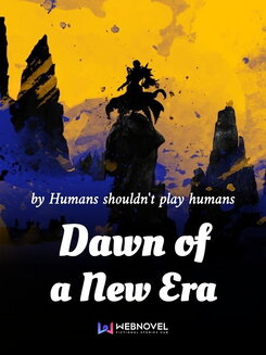 Dawn of a New Era Web Novel (CN)