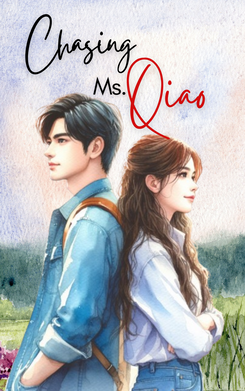 Chasing Ms.Qiao Web Novel (CN)