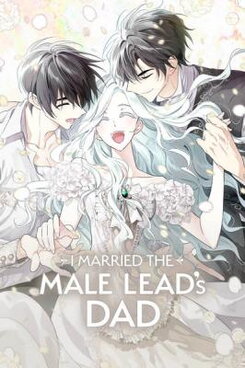 I Married the Male Lead's Dad Manhwa