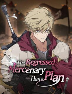 The Regressed Mercenary Has a Plan Manhwa
