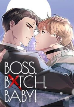 BOSS, BXTCH, BABY! Manhwa