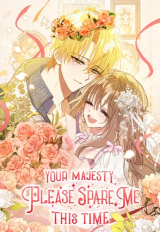 Your Majesty, Please Spare Me This Time Manhwa