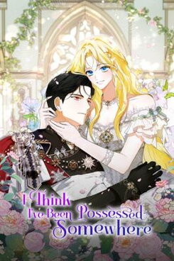 I Think I've Been Possessed Somewhere Manhwa